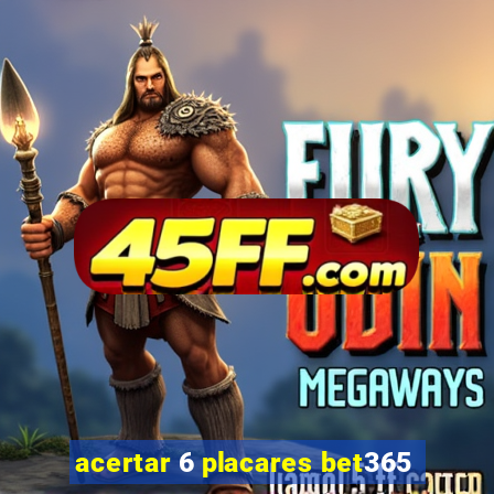 acertar 6 placares bet365